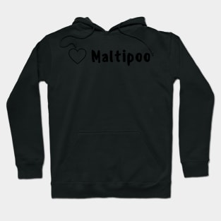 Love Maltipoo Hoodie